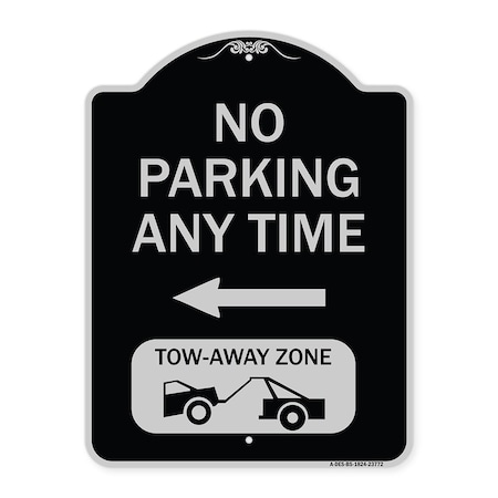 Signmission No Parking Anytime Tow-Away Zone W/ Left Arrow Heavy-Gauge Aluminum Sign, 24" x 18", BS-1824-23772 A-DES-BS-1824-23772